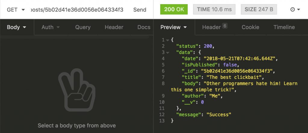 Get single post in Insomnia. JSON with a response with body reading Other programmers hate him! Learn this one simple trick